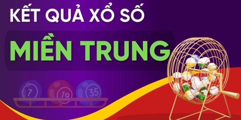 Lịch quay xổ số miền trung