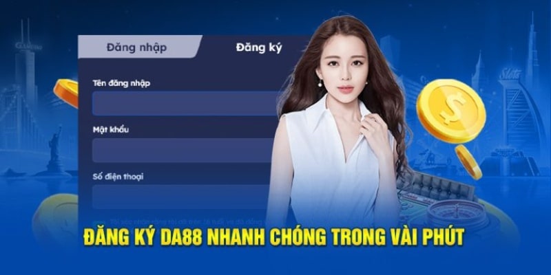 Đăng ký DA88 cực nhanh