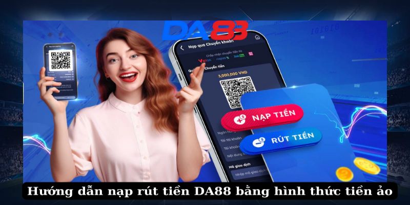 Hướng dẫn rút tiền DA88