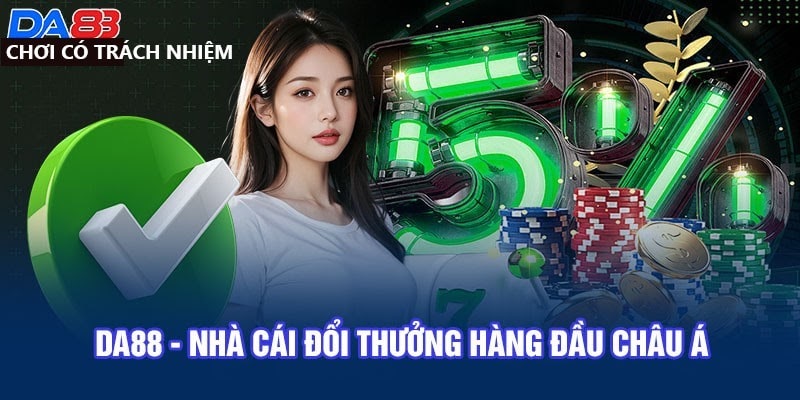 Nên chơi có trách nhiệm tại DA88